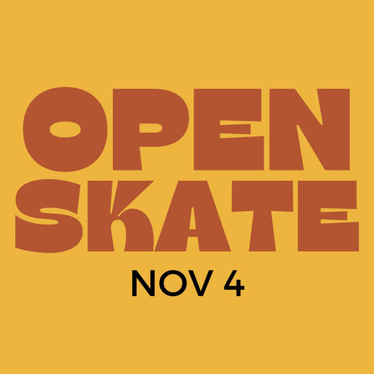 Open Skate - SAT NOV 4 2023